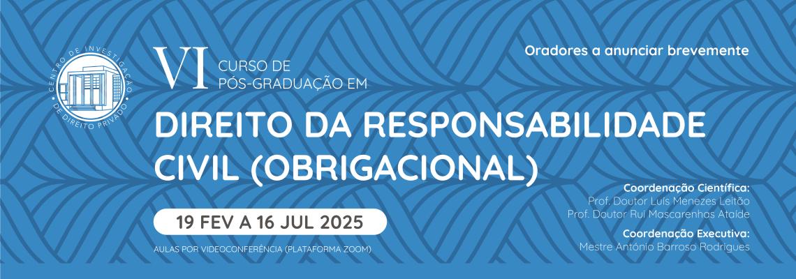 VI Curso de Pós-Graduação em Direito da Responsabilidade Civil Obrigacional